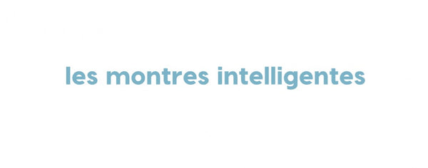 Les montres intelligentes 